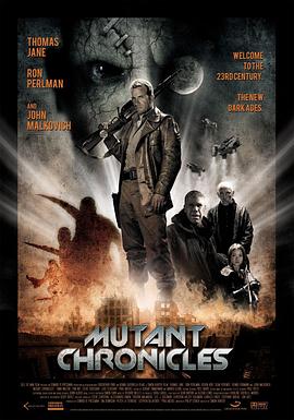猫爪影像《变异编年史 Mutant Chronicles》免费在线观看